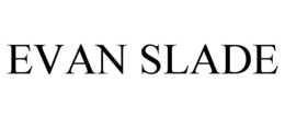 EVAN SLADE trademark