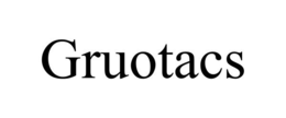 GRUOTACS trademark