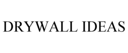 DRYWALL IDEAS trademark