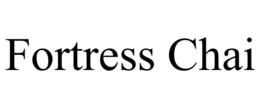 FORTRESS CHAI trademark