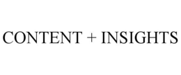 CONTENT + INSIGHTS trademark