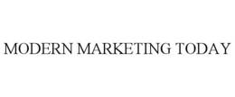 MODERN MARKETING TODAY trademark