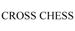 CROSS CHESS trademark