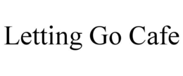 LETTING GO CAFE trademark