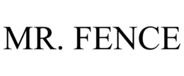 MR. FENCE trademark