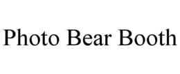 PHOTO BEAR BOOTH trademark