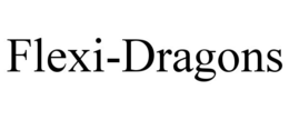FLEXI-DRAGONS trademark