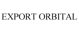 EXPORT ORBITAL trademark