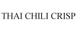 THAI CHILI CRISP trademark
