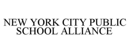 NEW YORK CITY PUBLIC SCHOOL ALLIANCE trademark