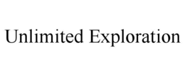UNLIMITED EXPLORATION trademark