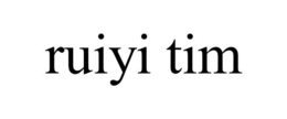 RUIYI TIM trademark