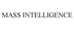 MASS INTELLIGENCE trademark