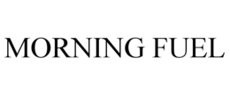 MORNING FUEL trademark