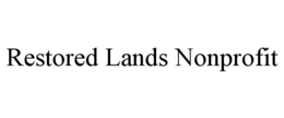 RESTORED LANDS NONPROFIT trademark