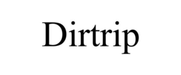 DIRTRIP trademark