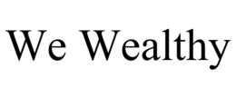 WE WEALTHY trademark