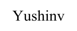 YUSHINV trademark