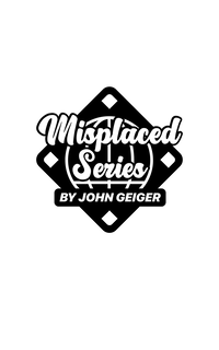 MISPLACED SERIES BY JOHN GEIGER trademark