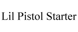 LIL PISTOL STARTER trademark