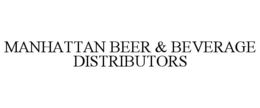 MANHATTAN BEER & BEVERAGE DISTRIBUTORS trademark