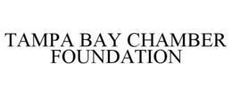 TAMPA BAY CHAMBER FOUNDATION trademark