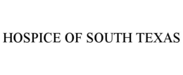 HOSPICE OF SOUTH TEXAS trademark