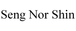 SENG NOR SHIN trademark