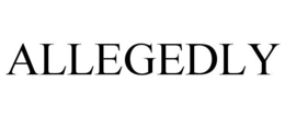 ALLEGEDLY trademark