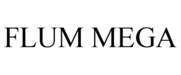 FLUM MEGA trademark