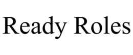 READY ROLES trademark