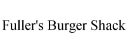 FULLER'S BURGER SHACK trademark
