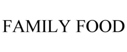 FAMILY FOOD trademark