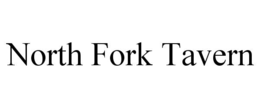 NORTH FORK TAVERN trademark