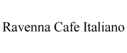 RAVENNA CAFE ITALIANO trademark
