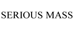 SERIOUS MASS trademark
