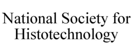 NATIONAL SOCIETY FOR HISTOTECHNOLOGY trademark