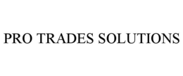 PRO TRADES SOLUTIONS trademark