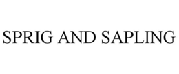 SPRIG AND SAPLING trademark