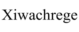 XIWACHREGE trademark