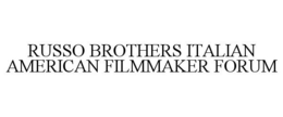 RUSSO BROTHERS ITALIAN AMERICAN FILMMAKER FORUM trademark