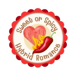 SWEET OR SPICY HYBRID ROMANCE trademark