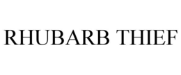 RHUBARB THIEF trademark