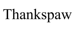 THANKSPAW trademark