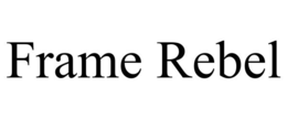 FRAME REBEL trademark