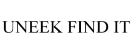 UNEEK FIND IT trademark