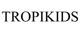 TROPIKIDS trademark