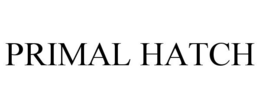 PRIMAL HATCH trademark