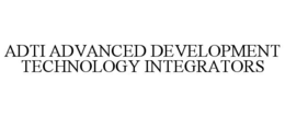 ADTI ADVANCED DEVELOPMENT TECHNOLOGY INTEGRATORS trademark