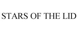 STARS OF THE LID trademark